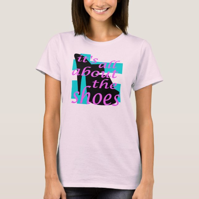 T-shirts É toda sobre os calçados (Frente)