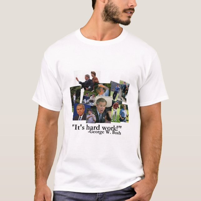 T-shirts "É trabalho duro! " (Frente)