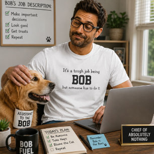 T-shirts É um Trabalho Difícil Ser o Bob