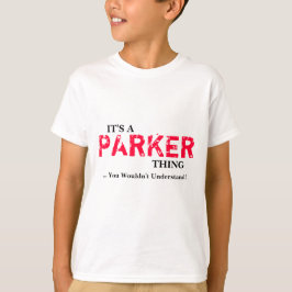 T-shirts É uma coisa de PARKER… que você não compreenderia!