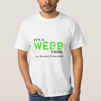 T-shirts É uma coisa de WEBB… que você não compreenderia!