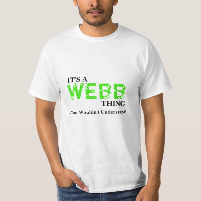 T-shirts É uma coisa de WEBB… que você não compreenderia! (Frente)