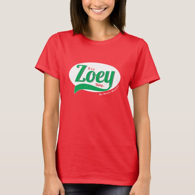 T-shirts É uma coisa de Zoey que você não entenderia. (Frente)