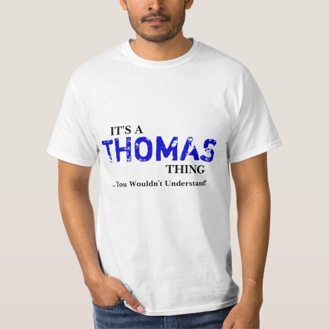 T-shirts É uma coisa do THOMAS... que você não entenderia! (Frente)