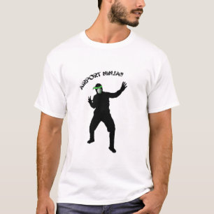 T-shirts É você um aeroporto Ninja?