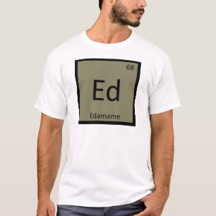 T-shirts Ed - Tabela Periódica da Química do Edamame Soja