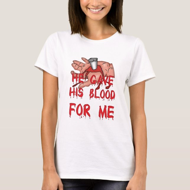 T-shirts Ele Deu Seu Cristão De Sangue (Frente)