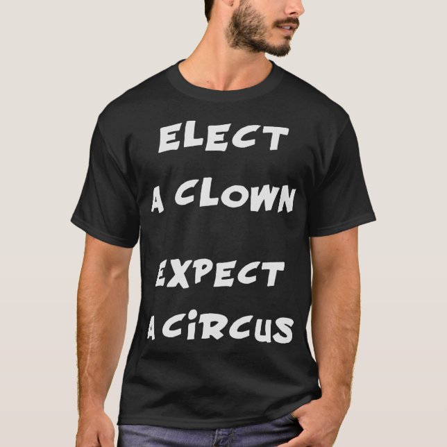 T-shirts Eleja um palhaço esperam um circo anti trunfo (Frente)