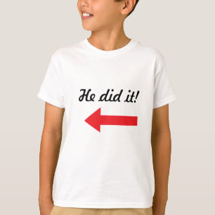 T-shirts Eles fizeram isso!