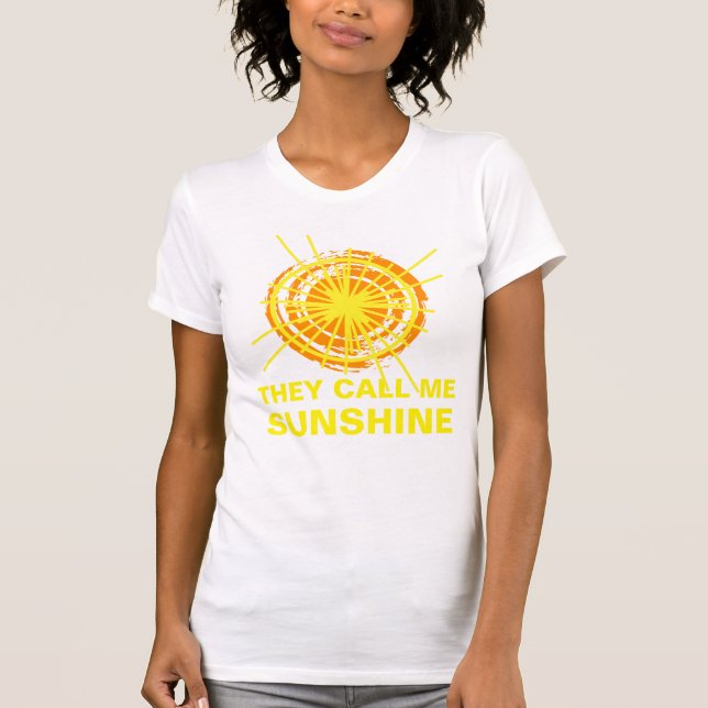 T-shirts Eles me chamam de Sunshine Funny Personalizável (Frente)