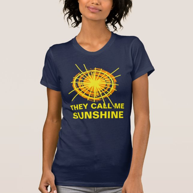 T-shirts Eles me chamam de Sunshine Funny Personalizável (Frente)