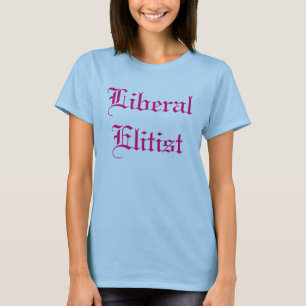 T-shirts Elitista liberal