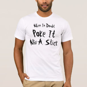 T-shirts Em caso de dúvida puxão do ~ ele Wiv uma vara