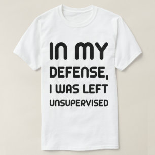 T-shirts Em minha defesa, eu fui deixado o T não