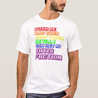 T-shirts Empurre-me, e então apenas toque- em me, assim que