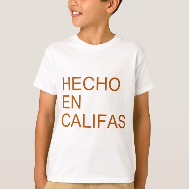 T-shirts En Califas de Hecho (Frente)