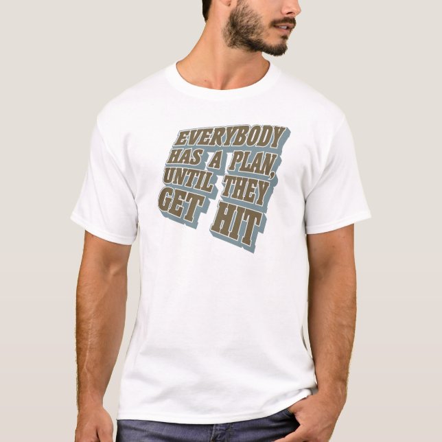 T-shirts Encaixotando - todos tem um plano, até que (Frente)