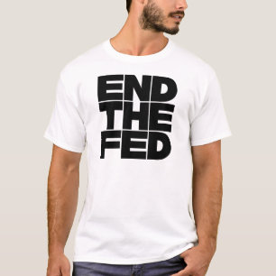 T-shirts Encerrar o FED