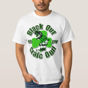 T-shirts Enegreça para fora com seu Craic para fora