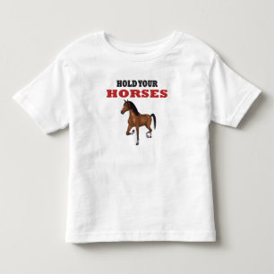 T-shirts Engraçada Segure Seus Cavalos