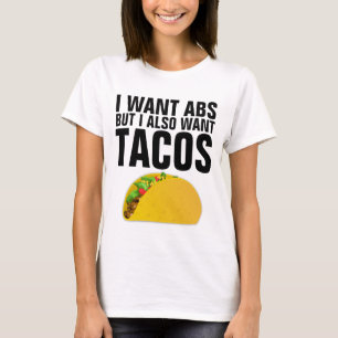 T-shirts engraçadas, EU QUERO ABS E TACOS