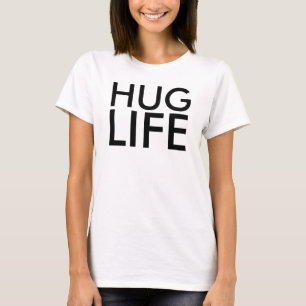 T-shirts engraçadas HUG LIFE