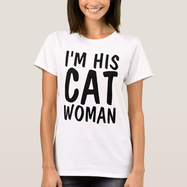 T-shirts Engraçadas, SOU A SUA MULHER DE GATO (Frente)