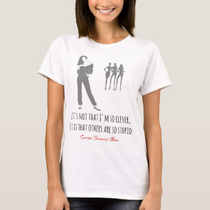T-shirts Engraçado Bernard Shaw, citação inteligente