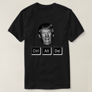 T-shirts Engraçado CTRL ALT DEL Reinicializar Trump - Anti 