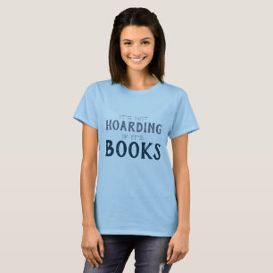 T-shirts Engraçado não está acumulando se é Livro-Amant