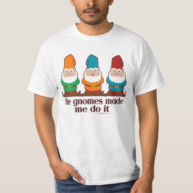 T-shirts Engraçado os gnomos fizeram-me fazê-lo (Frente)
