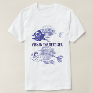 T-shirts Engraçado "Peixe no Mar do Morto" com esqueletos 