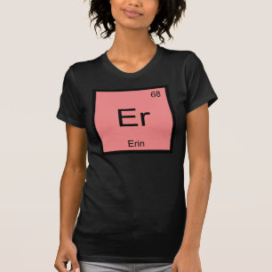 T-shirts Erin Name Chemistry Elemento Periódico