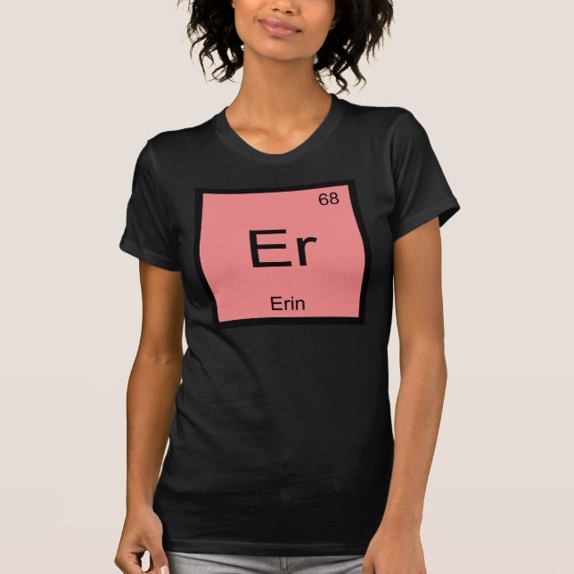 T-shirts Erin Name Chemistry Elemento Periódico (Frente)