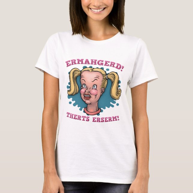 T-shirts Ermahgerd (Frente)