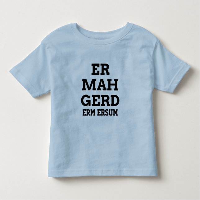 T-shirts Ermahgerd Toddler Tee (Frente)