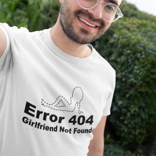 T-shirts Erro 404 - Namorada não encontrado