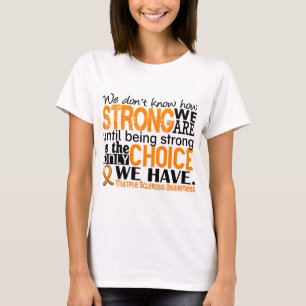 T-shirts Esclerose múltipla como forte nós somos