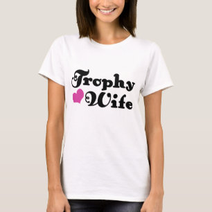 T-shirts Esposa do troféu