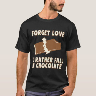 T-shirts Esqueça o amor, mim queda da preferencialmente no