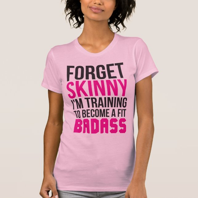 T-shirts Esqueça o Skinny. Estou treinando para ser um Ajus (Frente)