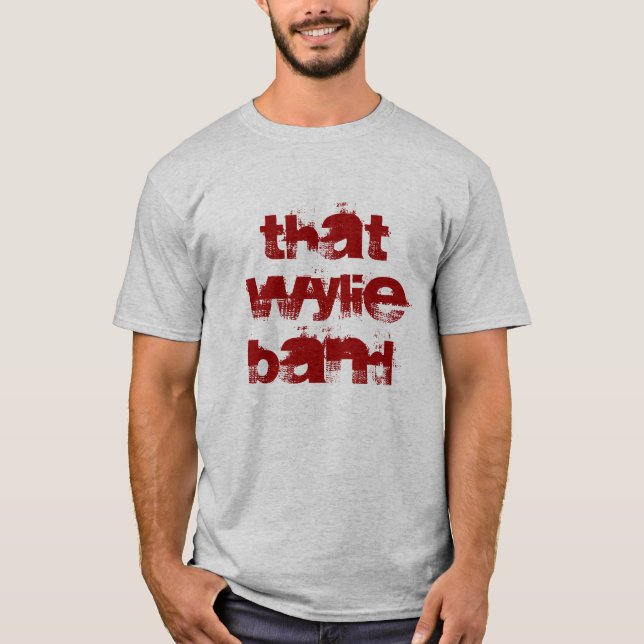T-shirts Essa banda de Wylie (Frente)