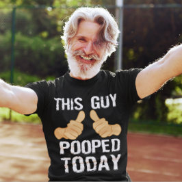 T-SHIRTS ESTA CARA POOPED HOJE