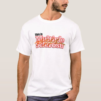 T-shirts Esta é esclerose múltipla