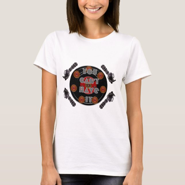 T-shirts Esta é minha arma que você não pode a ter (Frente)