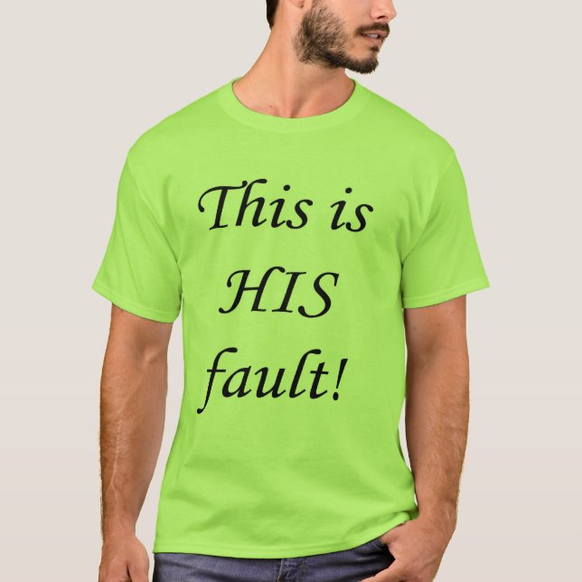 T-shirts Esta é SUA falha! (Frente)