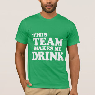 T-shirts Esta Equipe Me Faz Beber
