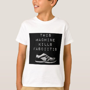 T-shirts Esta Máquina Mata Fasciite