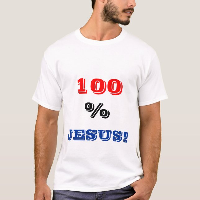 T-shirts Estampa 100 % Jesus (Frente)