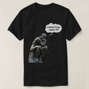 T-shirts Estátua do Pensador de Rodin - Acho que vou assist